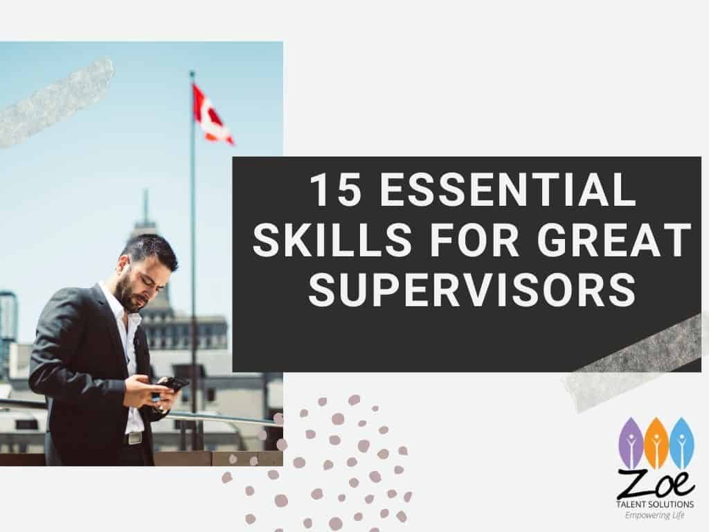 15 Essential Skills for Great Supervisors