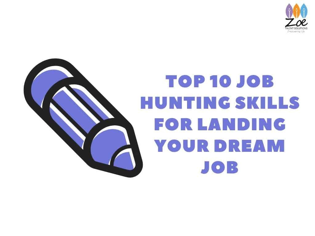 Top 10 Job Hunting Skills for Landing Your Dream Job