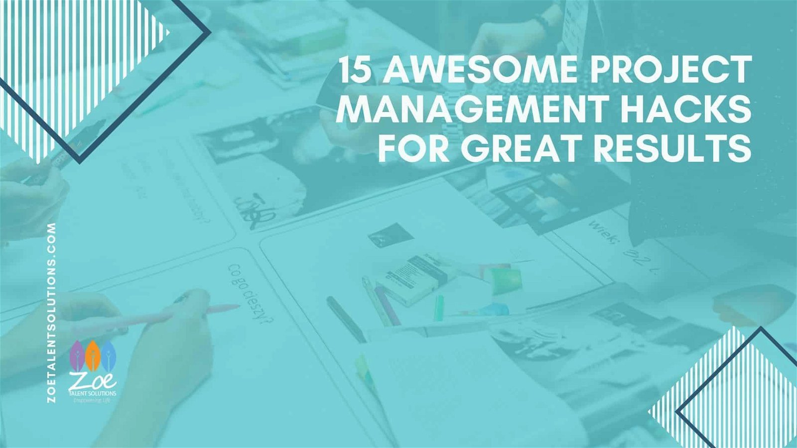 15 Awesome Project Management Hacks for Great Results