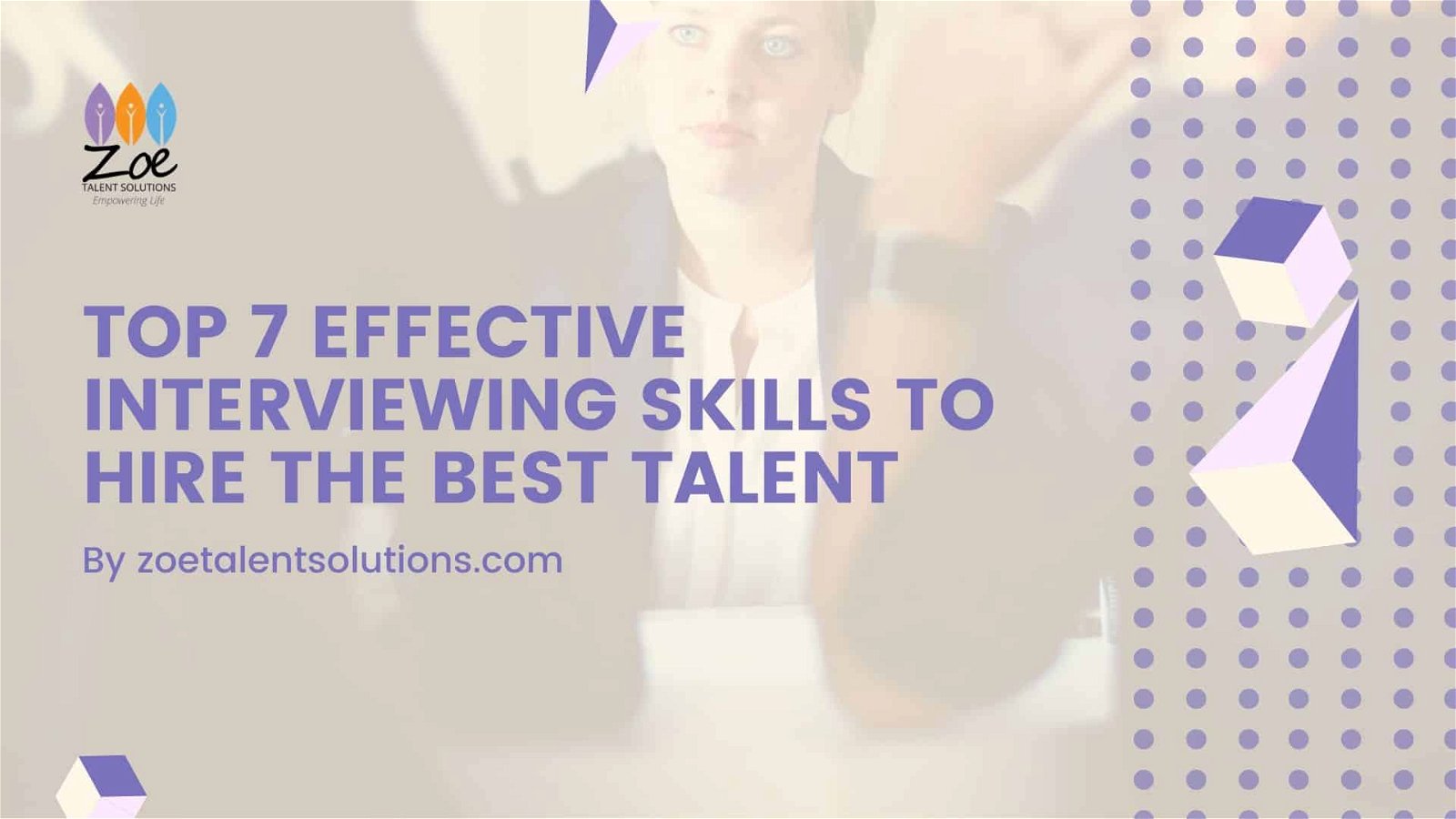 Top 7 Effective Interviewing Skills to Hire the Best Talent