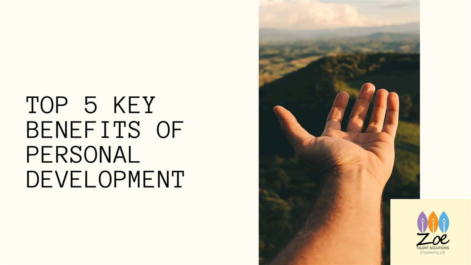Top 5 Key Benefits Of Personal Development Zoe Talent Solutions