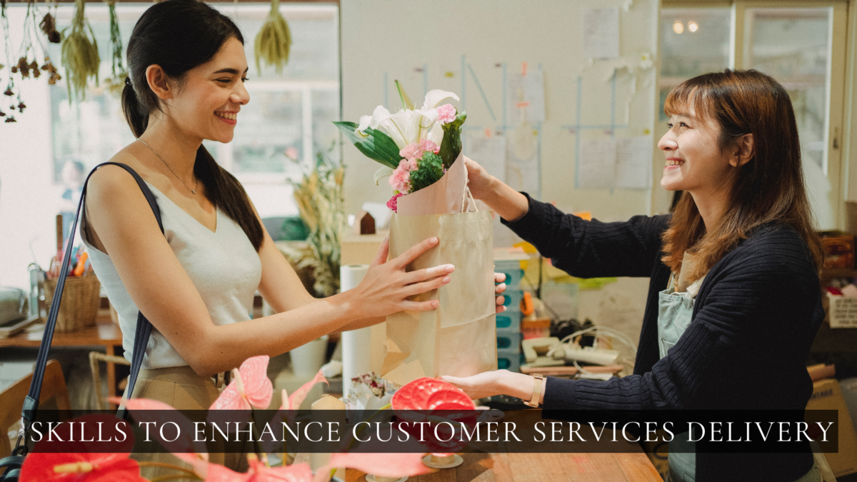Essential Skills to Enhance Customer Services Delivery