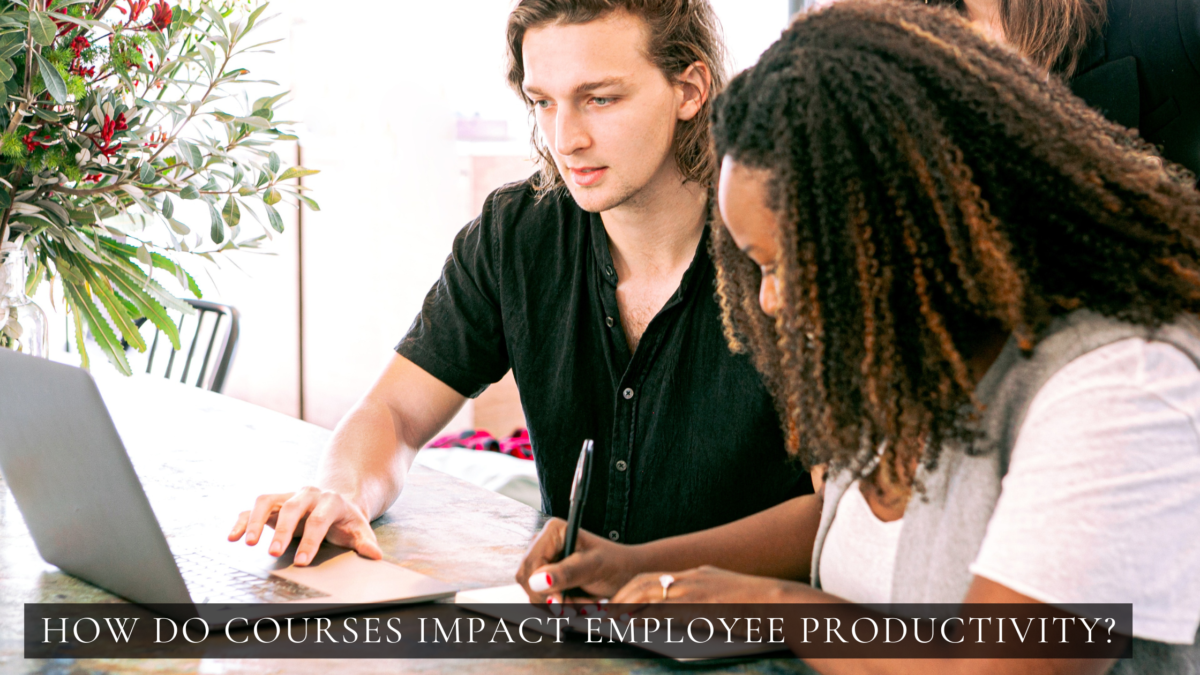 How Do Courses Impact Employee Productivity