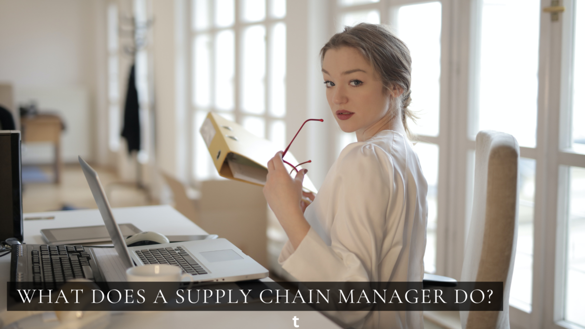 What does a Supply Chain Manager Do